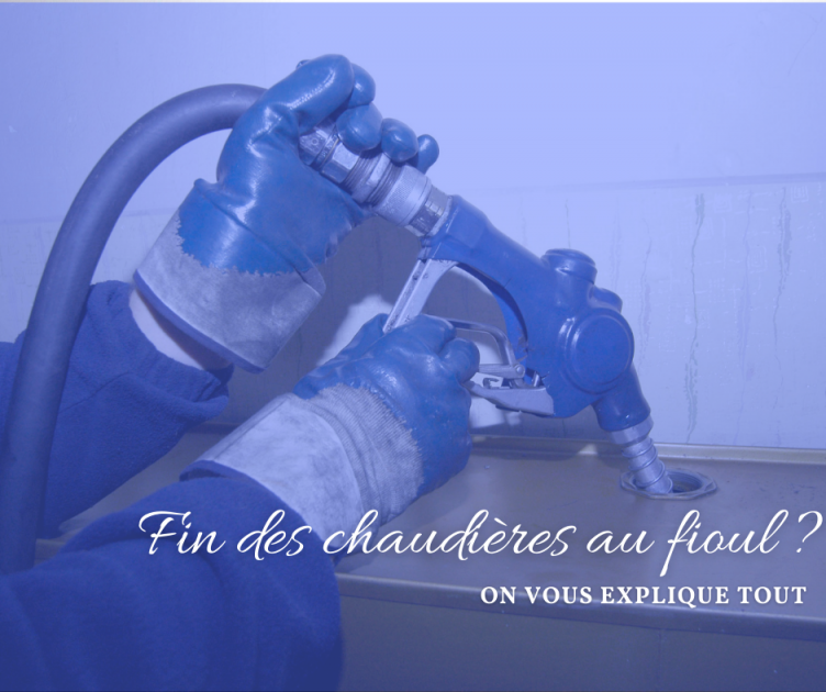 La fin des chaudières au fioul